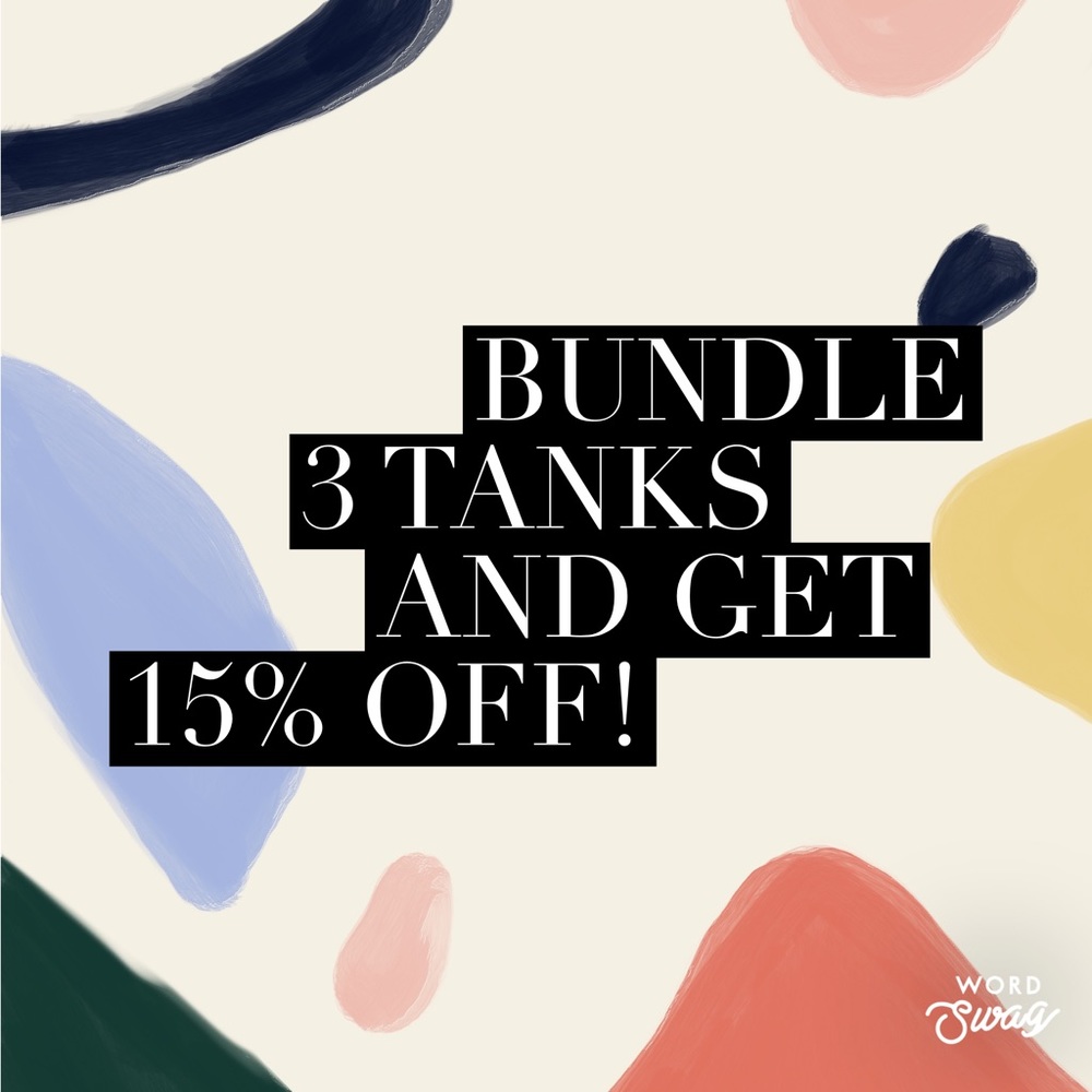 15% discount when you bundle three tank tops.